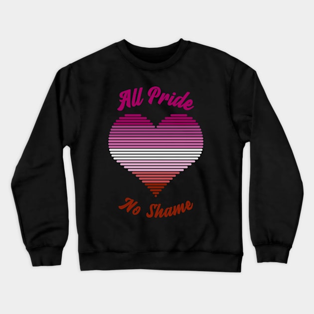 All Pride No Shame - Lesbian Flag Crewneck Sweatshirt by My Tribe Apparel